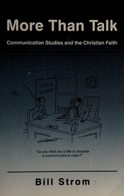 Cover of: More than talk: communication studies and the Christian faith