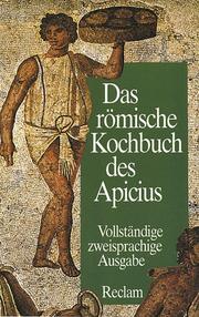 Cover of: Das römische Kochbuch des Apicius by Apicius, Robert Maier