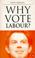 Cover of: Why Vote Labour?