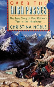 Cover of: Over the High Passes: The True Story of One Woman's Year in the Himalayas