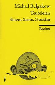 Cover of: Teufeleien. Skizzen, Satiren, Grotesken. by Михаил Афанасьевич Булгаков, Jochen-Ulrich Peters