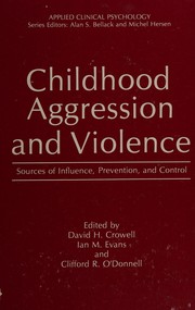 Cover of: Childhood Aggression and Violence: Sources of Influence, Prevention and Control (Applied Clinical Psychology)