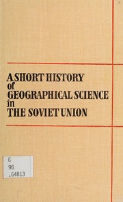 Cover of: A Short history of geographical science in the Soviet Union
