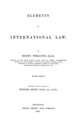 Elements of international law. by Henry Wheaton