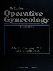 Cover of: Te Linde's operative gynecology by [edited by] John D. Thompson, John A. Rock.