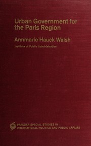 Urban government for the Paris region by Annmarie Hauck Walsh
