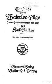 Cover of: Englands grosse Waterloo-Lüge zu den Jahrhunderttagen von 1815 by Karl Bleibtreu
