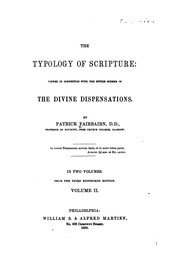 Cover of: The typology of Scripture: viewed in connection with the entire scheme of the divine dispensations