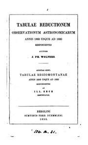 Cover of: Tabulae reductionum observationum astronomicarum annis 1860 usque ad 1880 respondentes. by Jakob Philipp Wolfers