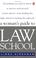 Cover of: A woman's guide to law school