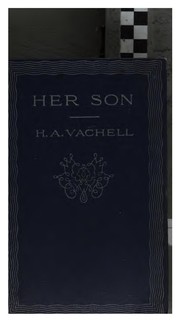 Cover of: Her Son: A Chronicle of Love by Horace Annesley Vachell