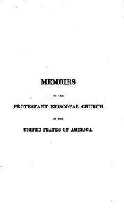Cover of: Memoirs of the Protestant Episcopal Church in the United States of America: Containing, I. A ...