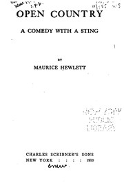 Cover of: Open Country: A Comedy with a Sting by Maurice Henry Hewlett