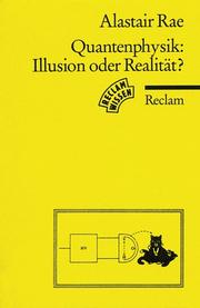 Cover of: Quantenphysik: Illusion oder Realität? Eine Einführung.