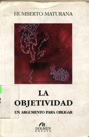 Cover of: La objetividad by Humberto R. Maturana