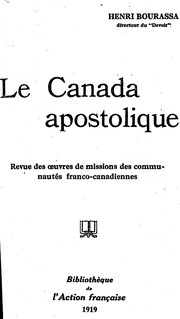 Cover of: Le Canada apostolique: revue des œuvres de missions des communautés franco-canadiennes