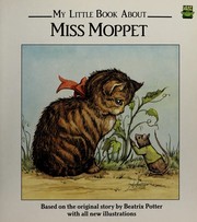Cover of: MY LITTLE BOOK ABOUT - MISS MOPPET by 