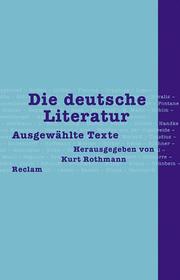 Cover of: Die deutsche Literatur. Ausgewählte Texte.