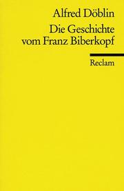 Cover of: Die Geschichte vom Franz Biberkopf by Alfred Döblin