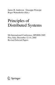 Cover of: Principles of distributed systems by OPODIS 2005 (2005 Pisa, Italy)