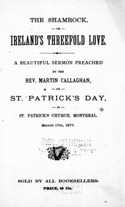 Cover of: The shamrock, or, Ireland's threefold love by by Martin Callaghan.