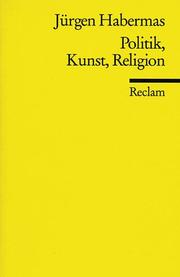 Cover of: Politik, Kunst, Religion by Jürgen Habermas