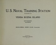 Cover of: U.S. Naval Training Station, established 1899, Yerba Buena Island, San Francisco, California.