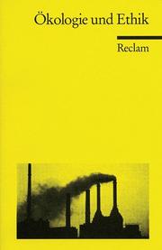 Cover of: Ökologie und Ethik by hrsg. von Dieter Birnbacher.