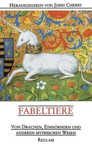Cover of: Fabeltiere. Von Drachen, Einhörnern und anderen mythischen Wesen.