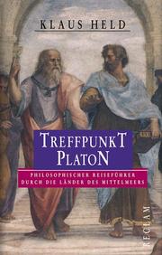 Cover of: Treffpunkt Platon. Philosophischer Reiseführer durch die Länder des Mittelmeers.
