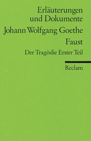 Cover of: Johann Wolfgang Goethe: Faust ; der Tragödie Erster Teil