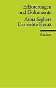 Cover of: Anna Seghers, Das siebte Kreuz by Sonja Hilzinger