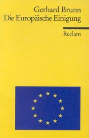Die Europäische Einigung. Von 1945 bis heute by Gerhard Brunn