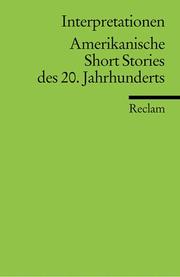 Cover of: Amerikanische Short Stories des 20. Jahrhunderts. Interpretationen. by Michael Hanke