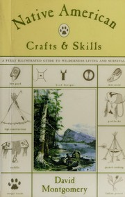 Cover of: Native American crafts and skills: a fully illustrated guide to wilderness living and survival