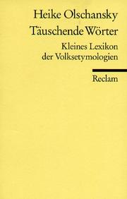 Cover of: Täuschende Wörter. Kleines Lexikon der Volksetymologien.