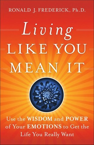 Living like you mean it by Ronald J. Frederick