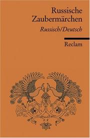 Cover of: Russische Zaubermärchen. Russisch-Deutsch. Aus der Sammlung Alexander Afanasjews.