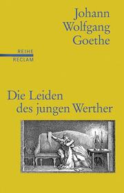 Cover of: Die Leiden des jungen Werther. by Johann Wolfgang von Goethe, Kurt Rothmann