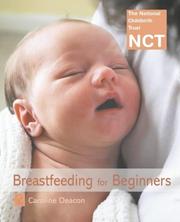 Cover of: Breastfeeding for Beginners (National Childbirth Trust Guides)