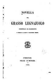 Cover of: Novella del Grasso legnajuolo, riscontrata col manoscritto e purgata da molti e gravissimi errori