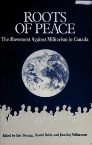 Cover of: Roots of peace by edited by Eric Shragge, Ronald Babin, and Jean-Guy Vaillancourt.