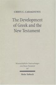 Cover of: The Development Of Greek and The New Testament | Chrys C. Caragounis