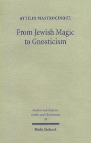 Cover of: From Jewish Magic to Gnosticism (Studien Und Texte Zu Antike Und Christentum) by Attilio Mastrocinque