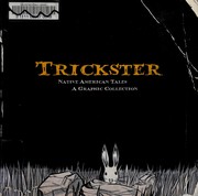 Cover of: Trickster: Native American tales : a graphic collection