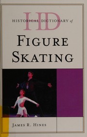 Cover of: Historical dictionary of figure skating by Hines, James R.