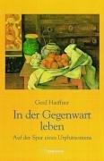 Cover of: In der Gegenwart leben. Auf der Spur eines Urphänomens. by Gerd Haeffner