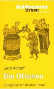 Cover of: Die Ottonen by Gerd Althoff