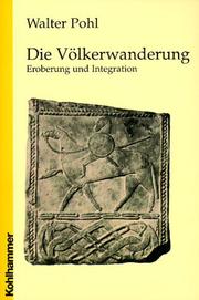 Cover of: Die Völkerwanderung. Eroberung und Integration.