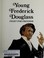 Cover of: Young Frederick Douglass